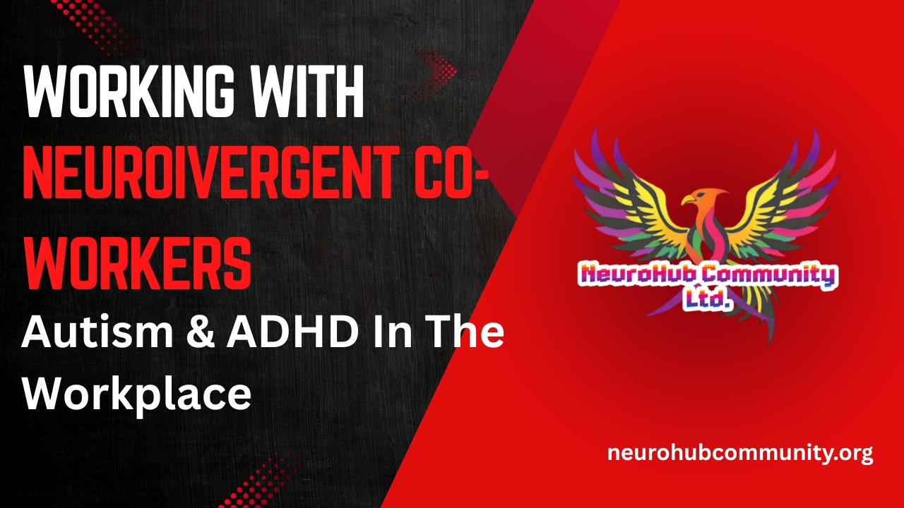 Working With Neurodivergent Co-Workers